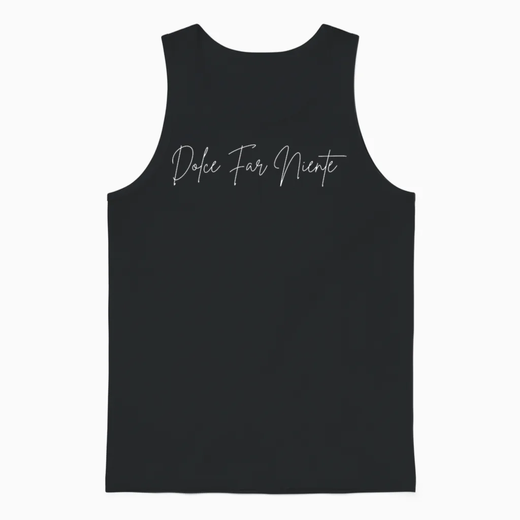 Dolce Far Niente, Italienischer Lifestyle Mit Süßem Nichts Unisex Tank Top in Black
