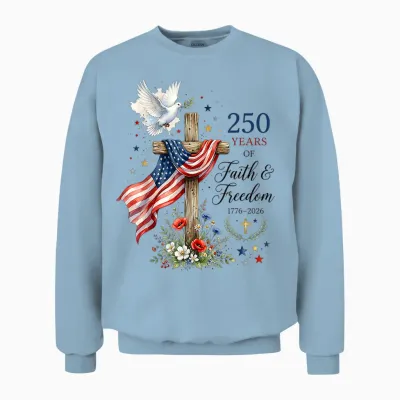 250 Years Faith and Freedom Christian Usa 250th Anniversary Unisex Sweatshirt - Light Blue
