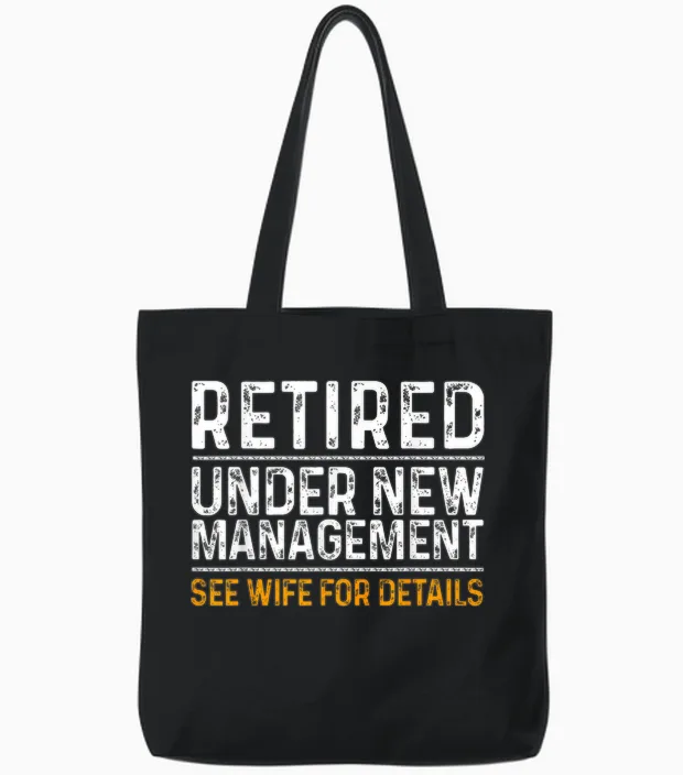 Funny Retirement Party Men's T-Shirt - Dad Humor, Classic Fit, Short Sleeve - Black Tote Bags in Black