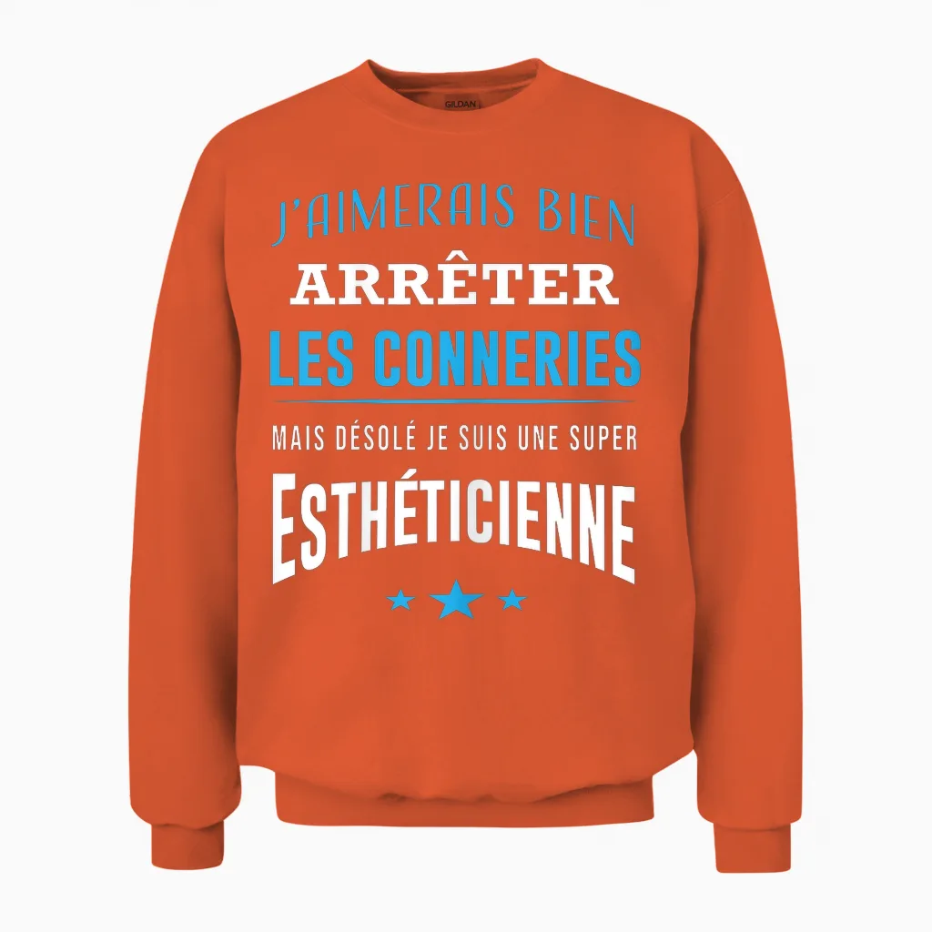 Désolé Je Suis Une Super Esthéticienne Humour Esthétique Unisex Sweatshirt in Orange