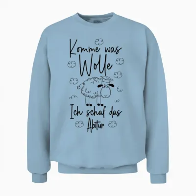 Abschluss Abi 2026 Komme Was Wolle Ich Schaf Das Abitur 2026 Unisex Sweatshirt - Light Blue