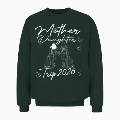 Mutter Tochter Reise 2026 Unisex Sweatshirt - Forest