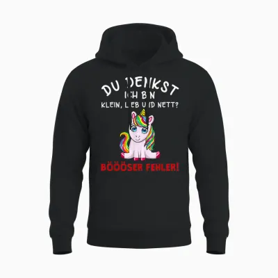 Du Denkst Ich Bin Klein Lieb Und Nett Cute Funny Unicorn Short Sleeve T-Shirt, Black Unisex Hoodie - Black