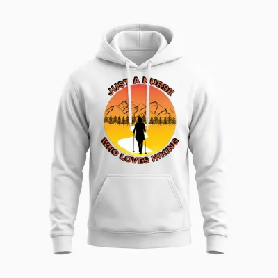 Just a Nurse Who Loves Hiking Unisex Hoodie - White