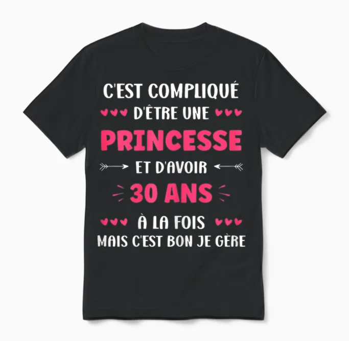 Funny Woman 30 Years Birthday Princess 30 Years T-Shirt, Black Unisex T-Shirt in Black