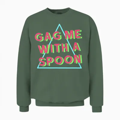 Gag Me with a Spoon Funny Retro 80s Unisex Sweatshirt - Military Green