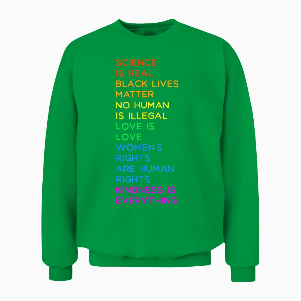 Science Is Real Blm Human Rights Lgbtq Pride Kindness Gift T-Shirt, Black, S Unisex Sweatshirt in Irish Green