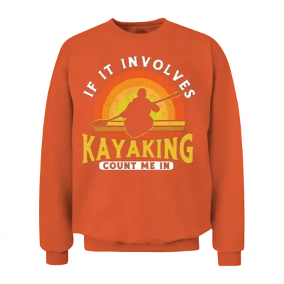 Kayaking Kayaker Canoeing Outdoor Water Kayak Unisex Sweatshirt - Orange