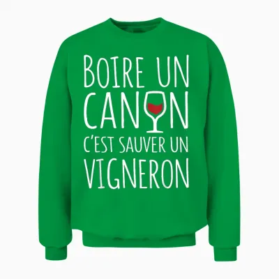 Boire Un Canon C’est Sauver Un Vigneron Apéro Humour Vin Unisex Sweatshirt - Irish Green