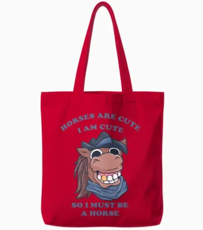 Horses Are Cute I Am Cute So I Must Be a Horse Tote Bags - Red