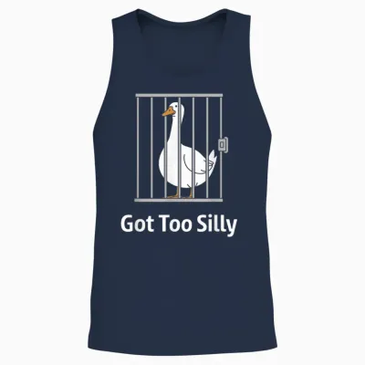 Got Too Silly Funny Goose Pun Humor Shirt for Animal Lovers Unisex Tank Top - Navy