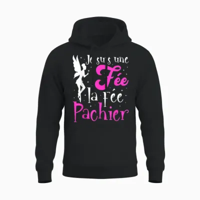 Je Suis Une Fée La Fée Pachier Gift Mother's Day Humour T-Shirt, Black, S Unisex Hoodie - Black