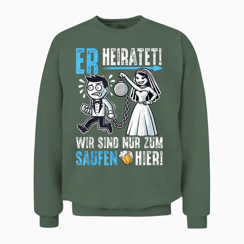 Junggesellenabschied T-Shirt Männer Jga Poltern Mann Jga Unisex Sweatshirt in Military Green