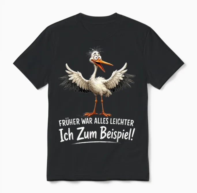 Früher War Alles Leichter Ich Zum Beispiel Lustiges Möwe Unisex T-Shirt in Black