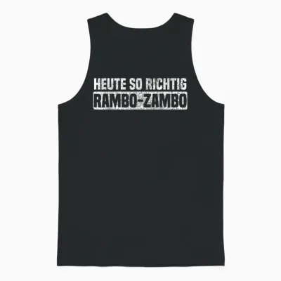 Heute So Richtig Rambo-Zambo Meme Bundeskanzler Unisex Tank Top - Black