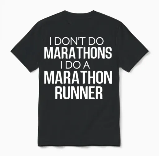 I Don't Do Marathons I Do a Marathon Runner Funny Unisex T-Shirt in Black