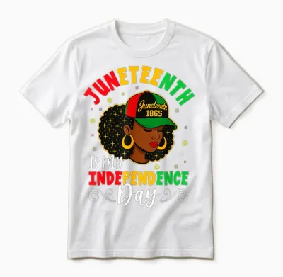 Juneteenth Shirts Women Juneteenth Is My Independence Day Unisex T-Shirt - White