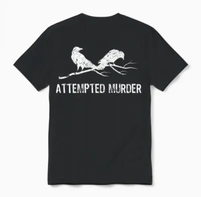 Crows Attempted Murder Funny Crow Meme Bird 1bk2 Unisex T-Shirt - Black