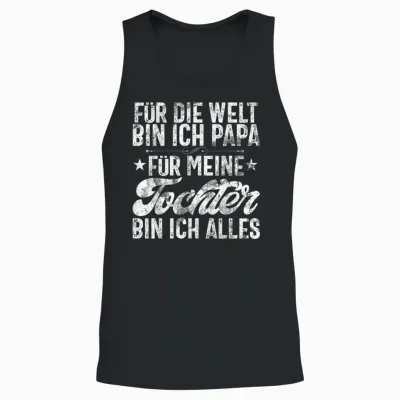Für Die Welt Bin Ich Papa Für Meine Tochter Bin Ich Alles Unisex Tank Top - Black