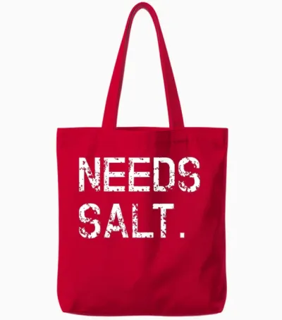 Needs Salt Shirt Funny Cooking Chef Gift Tote Bags - Red