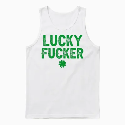 Lucky Shamrock and Lucky Fucker Shamrock Unisex Tank Top - White