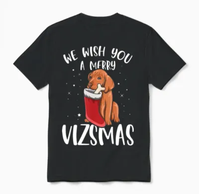 Magyar Vizsla Pun for a Vizsla Owner Christmas Unisex T-Shirt - Black