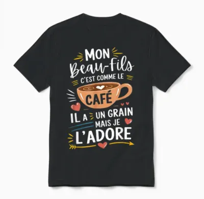 Mon Beau-Fils Comme Le Café – Gift Humour Coffee T-Shirt, Black, S Unisex T-Shirt - Black