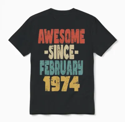 Awesome February 1974 Unisex T-Shirt - Black