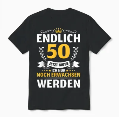 Endlich 50 Jahre Mann Woman Gift 50th Birthday T-Shirt, Black, S Unisex T-Shirt - Black