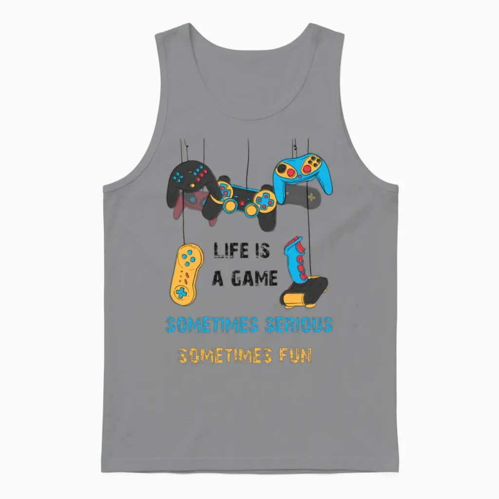 Life Is a Game, Somtimes Serious, Somtimes Fun Unisex Tank Top in Sport Grey
