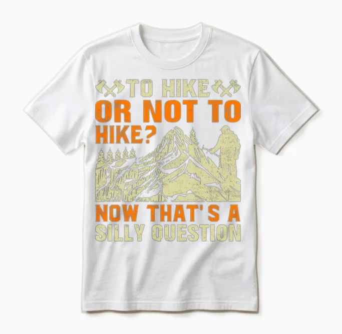 To Hike or Not to Hike - Funny Mountains Hiker Unisex T-Shirt in White