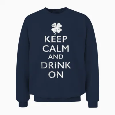 Keep Calm and Drink on Funny St Pattys Unisex Sweatshirt - Navy
