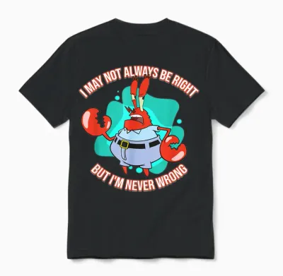 Mademark X Spongebob Squarepants - Eugene Krabs - Never Wrong Unisex T-Shirt - Black