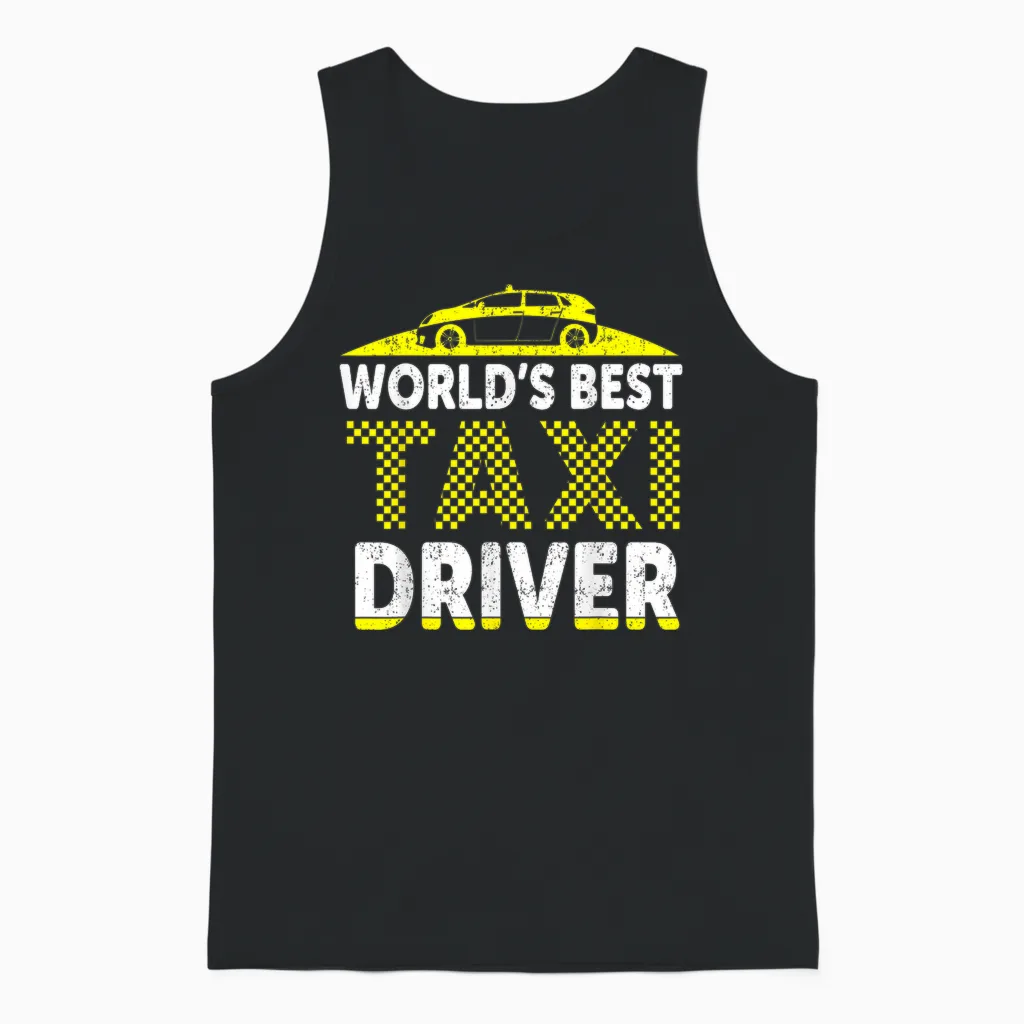 World's Best Taxi Driver T-Shirt, Black, S Unisex Tank Top in Black