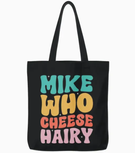 Mike Who Cheese Hairy Funny Meme Social Media Tote Bags in Black