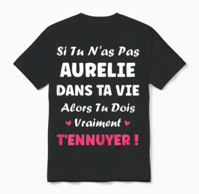 Si Tu Ne Pas Aurelie Fille Funny Funny First Name Aurelie Unisex T-Shirt - Black