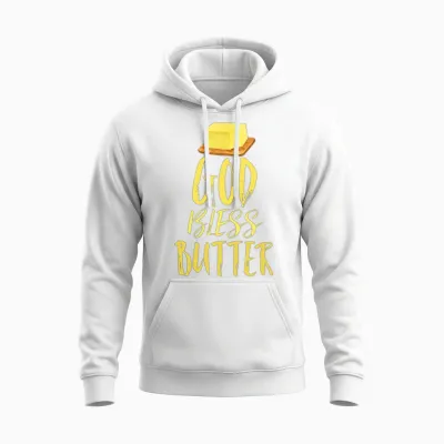 Butter Saying Funny Unisex Hoodie - White