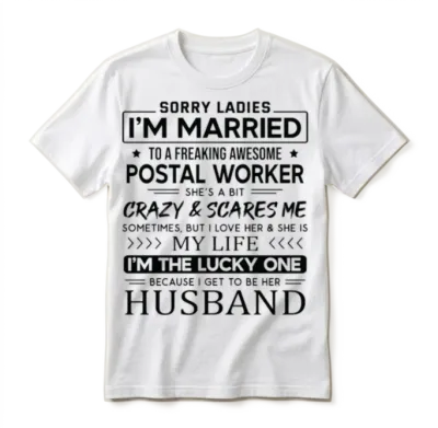 Postal Worker Funny Saying for Husband Unisex T-Shirt - White