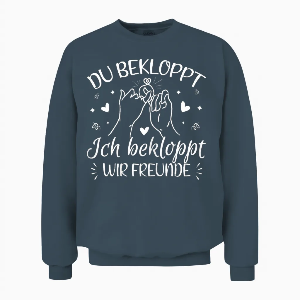 Du Bekloppt Ich Bekloppt Wir Friends Bff Best Friend Bff Unisex Sweatshirt in Dark Heather