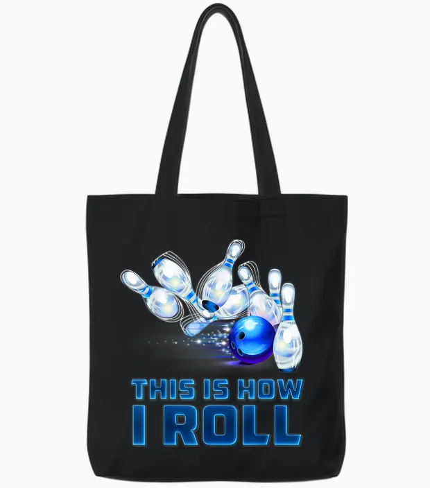 This Is How I Roll Bowling Tote Bags in Black