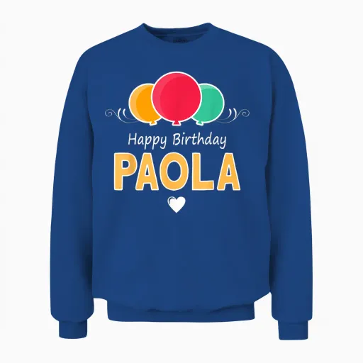 Paola Happy Birthday Slogan Unisex Sweatshirt - Royal