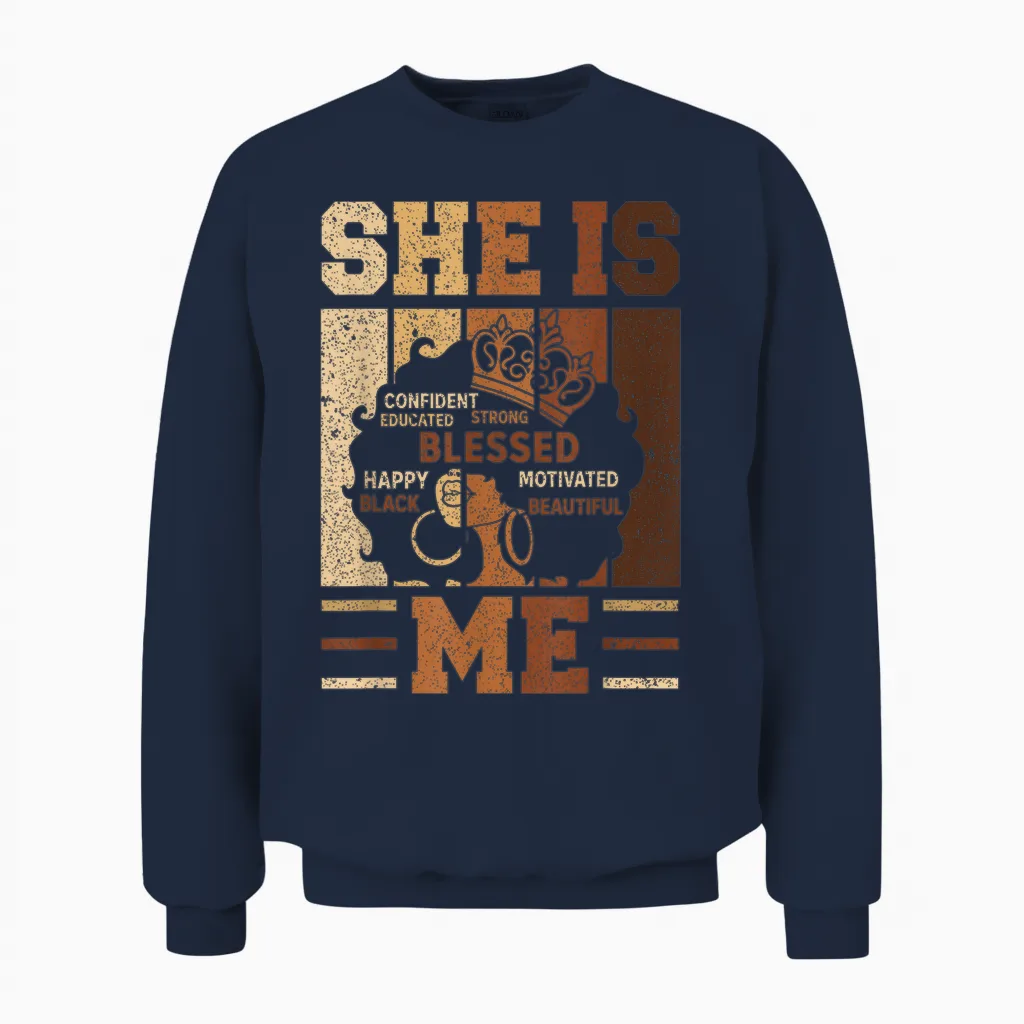 She Is Me Beautiful Blessed Afro Melanin Queen Black History Unisex Sweatshirt in Navy