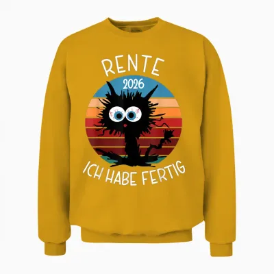 Rente 2026 Ich Habe Fertig Unisex Sweatshirt - Gold
