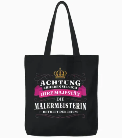 Achtung Ihre Majestät Die Malermeisterin Tote Bags - Black