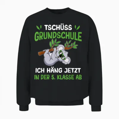 Schulkind Koala Tschüss Grundschule Häng in Der 5. Klasse Unisex Sweatshirt - Black