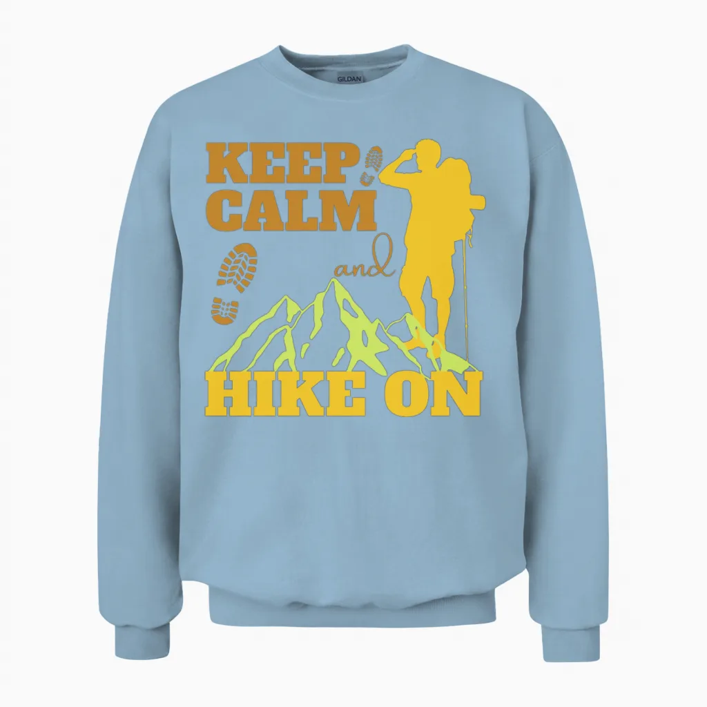 Keep Calm and Hike On Hiking & Outdoors Unisex Sweatshirt in Light Blue