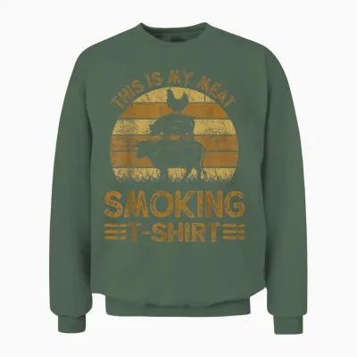 Funny This Is My Meat Smoking T-Shirt Bbq Dad Barbeque Gift Unisex Sweatshirt - Military Green
