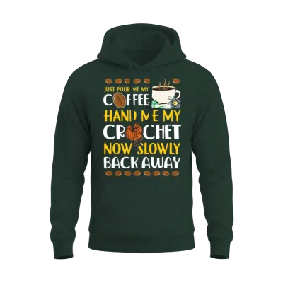Coffee Lover Crocheter Crafter Crocheting Caffeine Unisex Hoodie - Forest