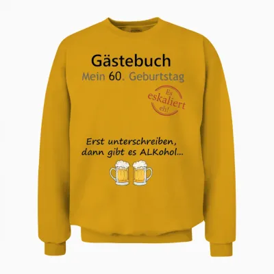 60th Birthday Party Guest Book for Boys and Girls Funny Design T-Shirt, White Unisex Sweatshirt - Gold