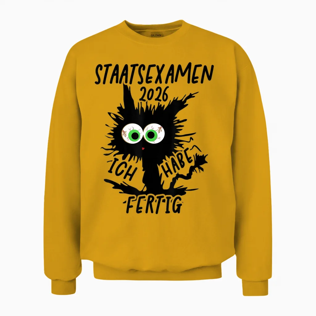 Staatsexamen 2026 T-Shirt with German Text "ich Habe Fertig Staatsexamen Geschafft" Unisex Sweatshirt in Gold
